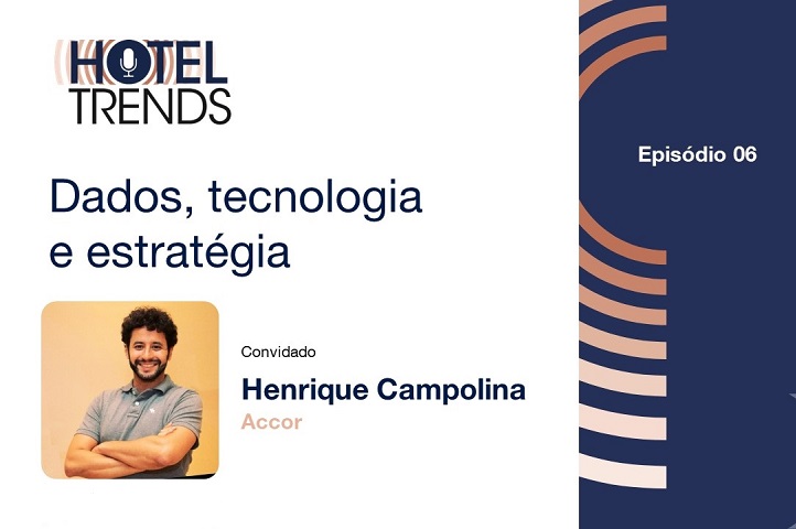 Hotel Trends - episódio 6, com Henrique Campolina